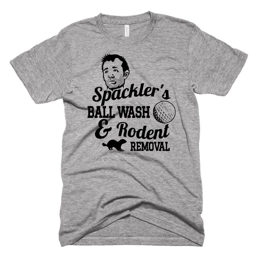 Spacklers Ball Wash & Rodent Removal Shirt Funny Caddy Shack Shirt Bill Murray